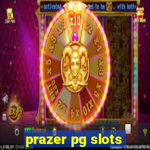 prazer pg slots